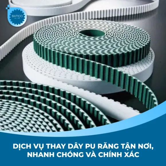 Dịch vụ thay dây PU răng tận nơi, nhanh chóng và chính xác