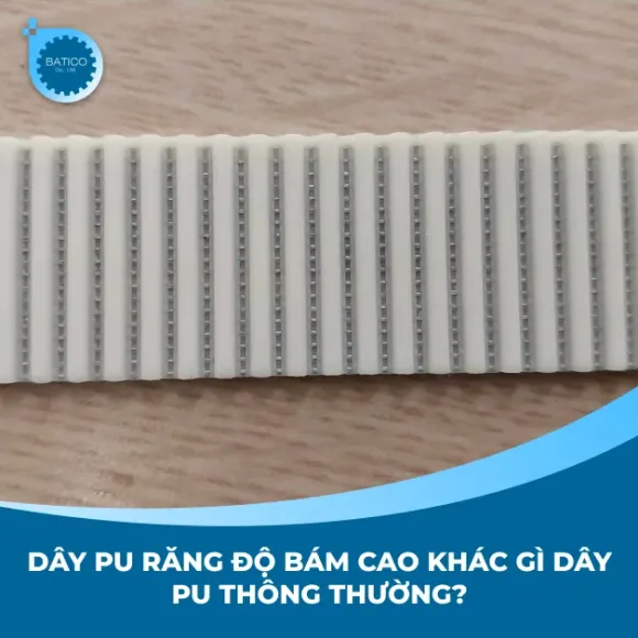 Dây PU răng độ bám cao khác gì dây PU thông thường