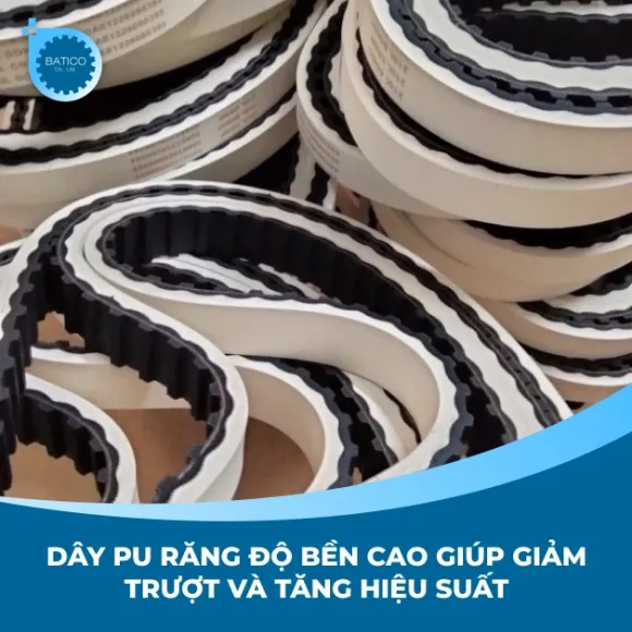 Dây PU răng độ bền cao giúp giảm trượt và tăng hiệu suất 