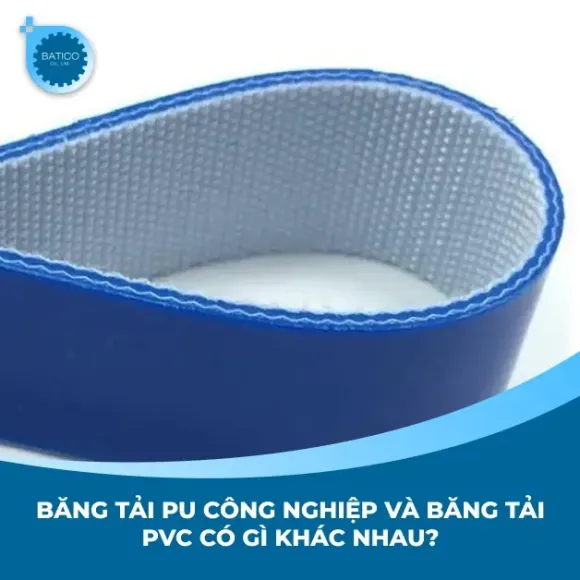 Băng tải PU công nghiệp và băng tải PVC có gì khác nhau?
