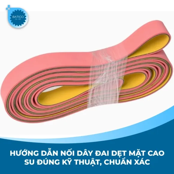 Hướng dẫn nối dây đai dẹt mặt cao su đúng kỹ thuật, chuẩn xác