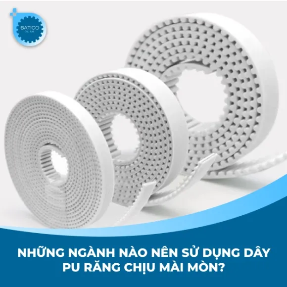 Những ngành nào nên sử dụng dây PU răng chịu mài mòn?